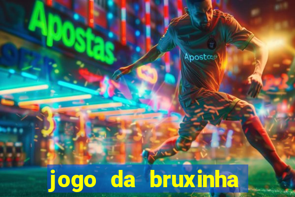 jogo da bruxinha que ganha dinheiro